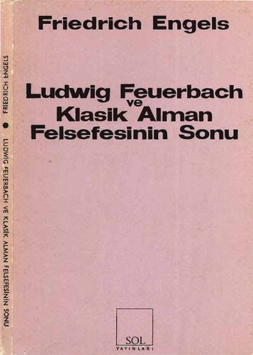 Ludwig Feuerbach ve Klasik Alman Felsefesinin Sonu