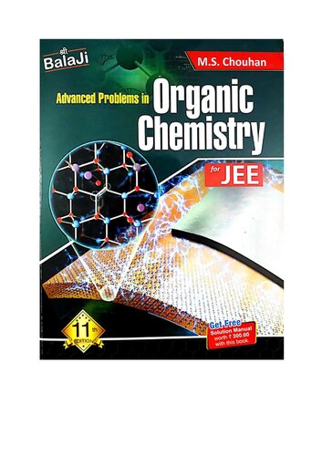 Balaji Advanced Problems and Answers in Organic Chemistry all Parts Questions and Solutions by M S Chouhan for IIT JEE main advanced and Chemistry Olympiad NSEC INChO