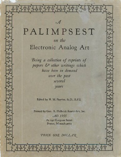 A palimpsest on the Electronic Analog Art. Being a collection of reprints of papers & other writings have been in demand over the past several years