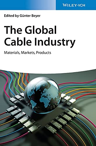 The Global Cable Industry: Materials, Markets, Products