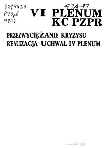 VI Plenum KC PZPR 27—28 listopada 1981 r. Przezwyciężanie kryzysu. Realizacja uchwał IV Plenum