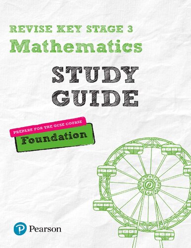 REVISE Key Stage 3 Mathematics Study Guide - Preparing for the GCSE Foundation Course (REVISE KS3 Maths)