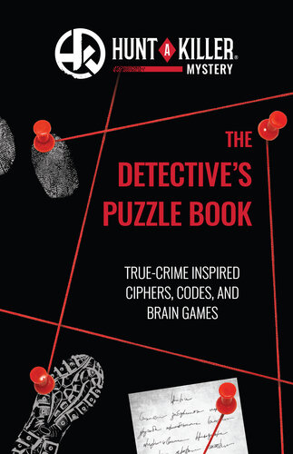 Hunt A Killer: The Detective's Puzzle Book: True-Crime Inspired Ciphers, Codes, and Brain Games