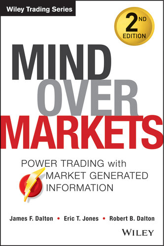 Mind Over Markets: Power Trading with Market Generated Information, Updated Edition