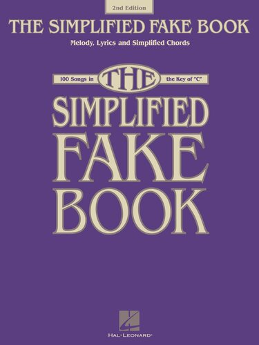 Simplified Fake Book: 100 Songs in the Key of "C"