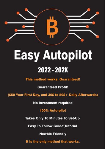 100$ A Day - Free Easy Autopilot Btc Method (2022 - 202X)