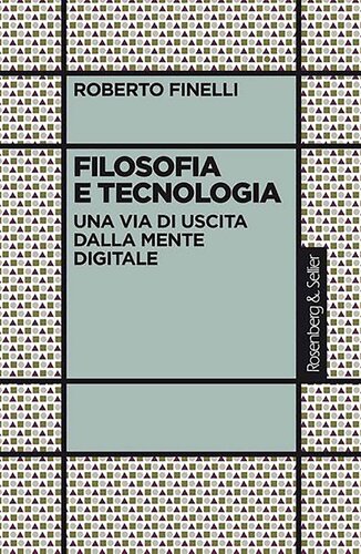 Filosofia e tecnologia. Una via di uscita dalla mente digitale