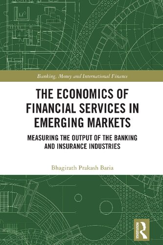 The Economics of Financial Services in Emerging Markets: Measuring the Output of the Banking and Insurance Industries