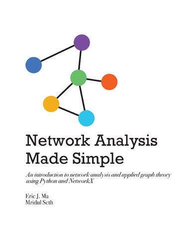 Network Analysis Made Simple An introduction to network analysis and applied graph theory using Python and NetworkX