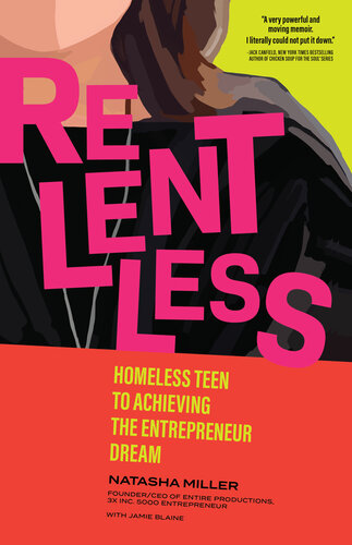 Relentless: Homeless Teen to Achieving the Entrepreneur Dream