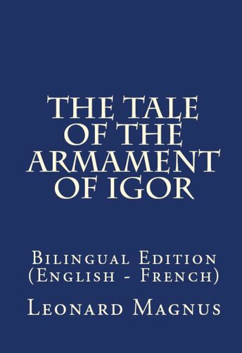 The Tale of the Armament of Igor: Bilingual Edition (English – French)