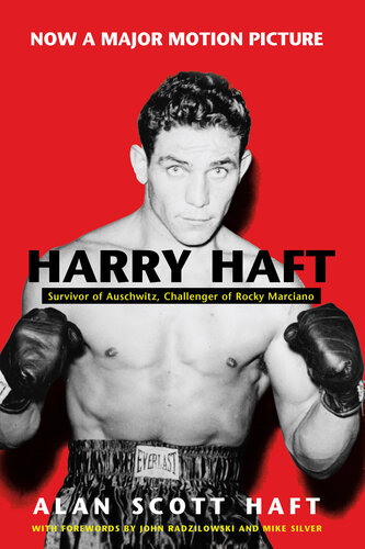 Harry Haft: Survivor of Auschwitz, Challenger of Rocky Marciano