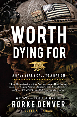 Worth Dying For: A Navy Seal's Call to a Nation