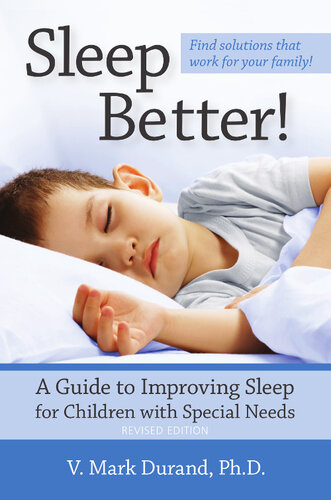 Sleep Better!: A Guide to Improving Sleep for Children with Special Needs, Revised Edition