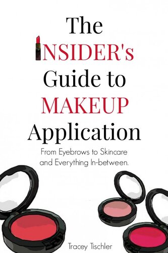 The Insider's Guide To Makeup Application: From Eyebrows to Skincare and Everything In-Between