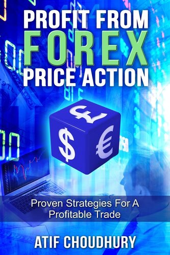 Profit From Forex Price Action: Proven Strategies For A Profitable Trade