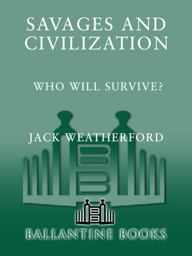 Savages And Civilization: Who Will Survive?