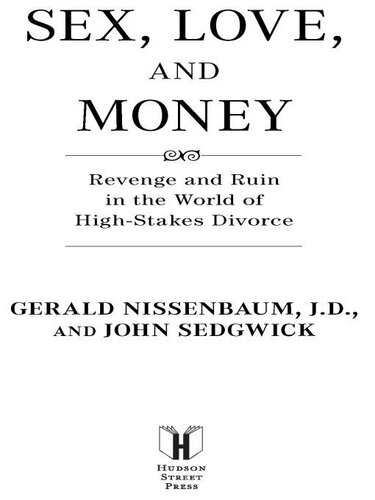 Sex, Love, and Money: Revenge and Ruin in the World of High-Stakes Divorce