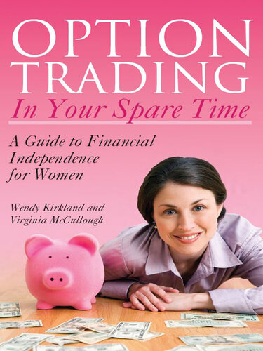 Option Trading in Your Spare Time: A Guide to Financial Independence for Women