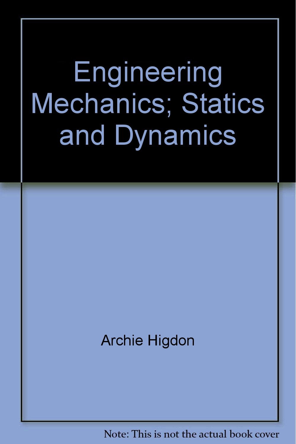 Engineering Mechanics: Statics and Dynamics