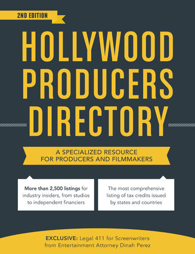 Hollywood Producers Directory: A Comprehensive Listing of Professionals and Resources for Film and Television Production