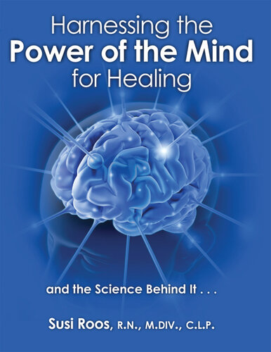 Harnessing the Power of the Mind for Healing: and the Science Behind It