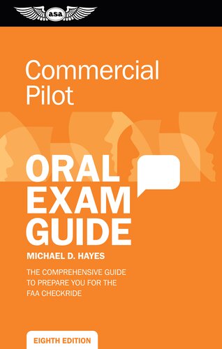 Commercial Pilot Oral Exam Guide: The comprehensive guide to prepare you for the FAA checkride