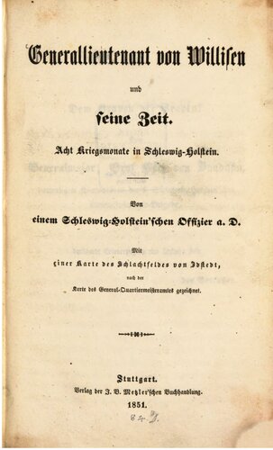 Generallieutenant von Willisen und seine Zeit ; acht Kriegsmonate in Schleswig-Holstein