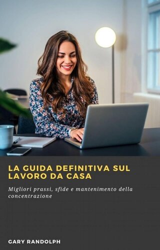 La guida definitiva sul lavoro da casa: Migliori prassi, sfide e mantenimento della concentrazione