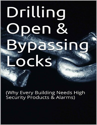 Drilling Open and Bypassing Locks