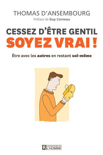 Cessez d'être gentil soyez vrai