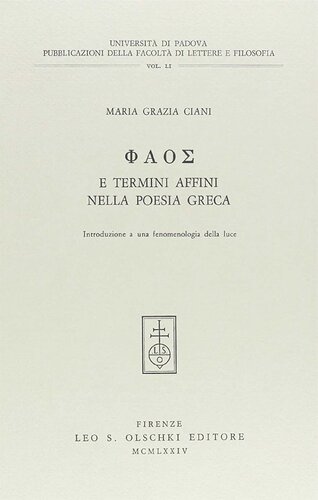 Phaos e termini affini nella poesia greca. Introduzione a una fenomenologia della luce