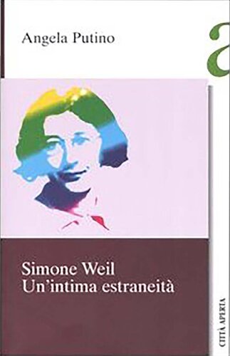 Simone Weil. Un'intima estraneità