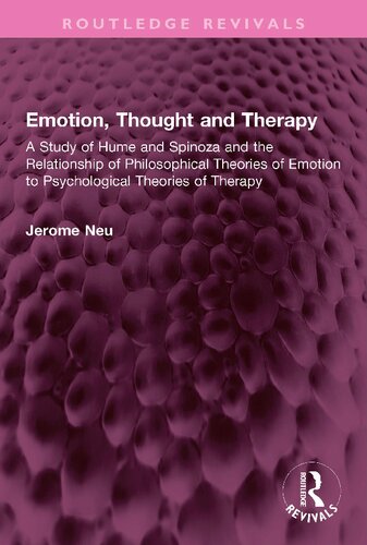 Emotion, Thought and Therapy: A Study of Hume and Spinoza and the Relationship of Philosophical Theories of Emotion