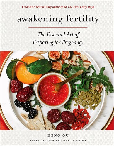 Awakening Fertility: The Essential Art of Preparing for Pregnancy