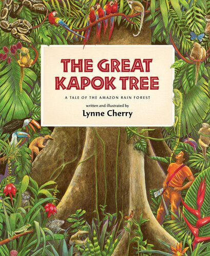 The Great Kapok Tree: A Tale of the Amazon Rain Forest