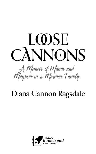 Loose Cannons: A Memoir of Mania and Mayhem in a Mormon Family