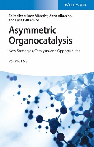 Asymmetric Organocatalysis: New Strategies, Catalysts, and Opportunities. Volume 1&2