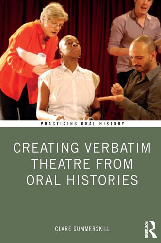 Creating Verbatim Theatre from Oral Histories