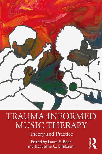 Trauma-Informed Music Therapy Theory and Practice