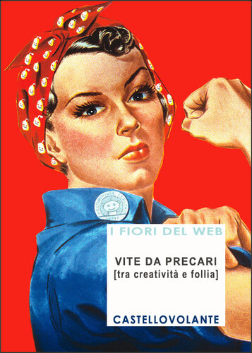 Vite da precari [tra creatività e follia]