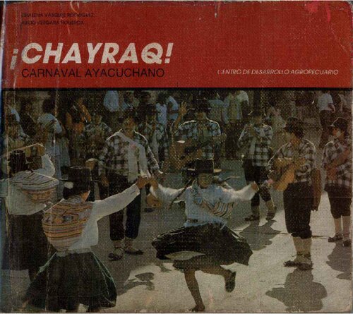 ¡Chayraq! Carnaval Ayacuchano