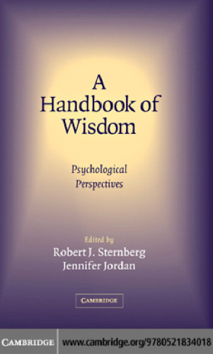 A Handbook of Wisdom: Psychological Perspectives