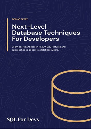 SQL for Devs: Next-Level Database Techniques for Developers