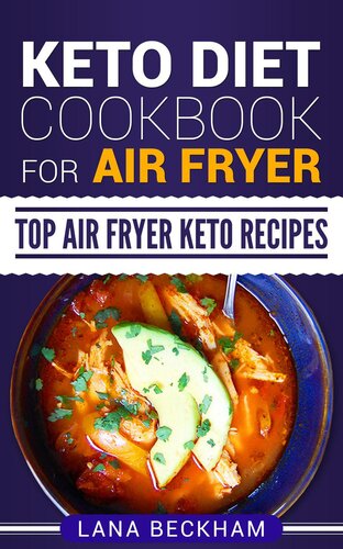 Keto Diet Cookbook for Air Fryer: Top Air Fryer Keto Recipes