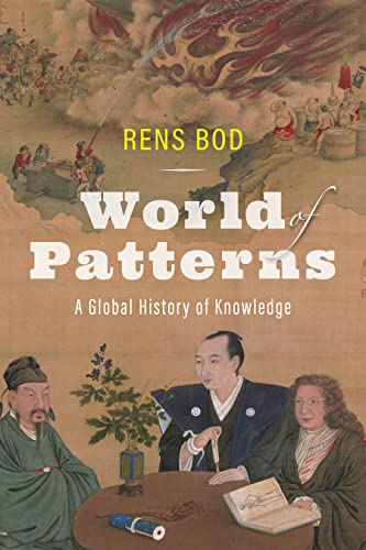 World of Patterns: A Global History of Knowledge