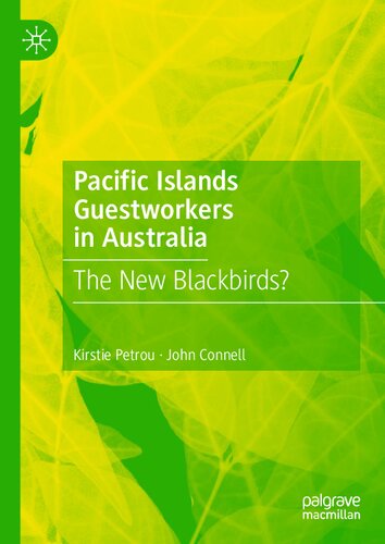 Pacific Islands Guestworkers in Australia: The New Blackbirds?