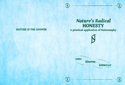 Nature's Radical Honesty: A practical application of Naturosophy