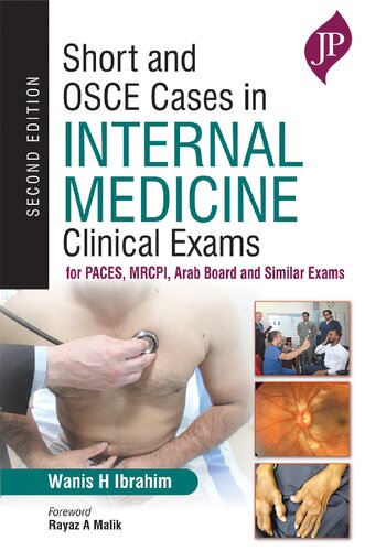 Short and OSCE Cases In Internal Medicine: Clinical Exams For PACES, MRCPI, Arab Board And Similar Exams