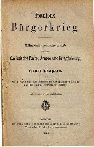 Spaniens Bürgerkrieg. Militärisch-politische Briefe über die Carlistische Partei, Armee und Kriegführung